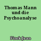 Thomas Mann und die Psychoanalyse