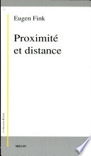 Proximité et distance : essais et conférences phénoménologiques