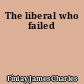 The liberal who failed