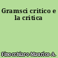 Gramsci critico e la critica