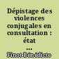 Dépistage des violences conjugales en consultation : état des lieux à la maternité de la clinique Jules Verne à Nantes