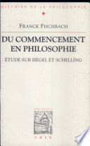 Du commencement en philosophie : étude sur Hegel et Schelling