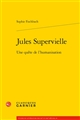 Jules Supervielle : une quête de l'humanisation