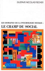Les domaines de la psychologie sociale : [1] : Le champ du social