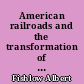 American railroads and the transformation of the ante-bellum economy.