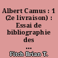 Albert Camus : 1 (2e livraison) : Essai de bibliographie des études en langue française consacrées à Albert Camus (1937-1967)