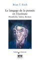 Le langage de la pensée et l'écriture : Humboldt, Valéry, Beckett