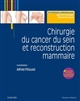 Chirurgie du cancer du sein et reconstruction mammaire