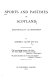 Sports and pastimes of Scotland : historically illustrated