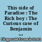 This side of Paradise : The Rich boy : The Curious case of Benjamin Button : The Cutglass bowl, and other short stories