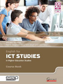 English for ict studies in higher Education Studies : Course book
