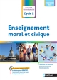 Enseignement moral et civique : liberté, égalité, fraternité : cycle 2