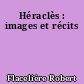Héraclès : images et récits