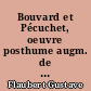 Bouvard et Pécuchet, oeuvre posthume augm. de La copie : [Suite et fin]