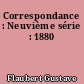 Correspondance : Neuvième série : 1880