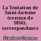 La Tentation de Saint-Antoine (version de 1856), correspondance 1852