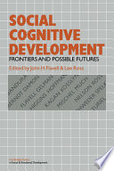 Social cognitive development : frontiers and possible futures