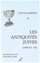 Les antiquités juives : Volume IX : Livre XX et "Autobiographie"