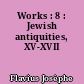 Works : 8 : Jewish antiquities, XV-XVII
