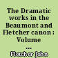 The Dramatic works in the Beaumont and Fletcher canon : Volume 5 : The @Mad lover ; The Loyal subject ; The Humorous lieutenant ; Women pleased ; The Island princess