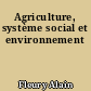 Agriculture, système social et environnement