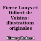 Pierre Louys et Gilbert de Voisins : illustrations originales