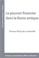 Le pouvoir financier dans la Rome antique