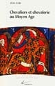 Chevaliers et chevalerie au Moyen âge