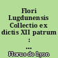 Flori Lugdunensis Collectio ex dictis XII patrum : Pars I