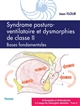 Syndrome posturo-ventilatoire et dysmorphies de classe II : bases fondamentales