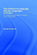 The Fictions of language and the languages of fiction : The linguistic representation of speech and consciousness