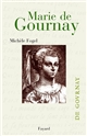 Marie de Gournay : itinéraires d'une femme savante