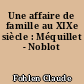 Une affaire de famille au XIXe siècle : Méquillet - Noblot