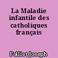 La Maladie infantile des catholiques français
