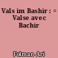 Vals im Bashir : = Valse avec Bachir