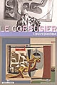 Le Corbusier : l'œuvre plastique