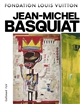 Jean-Michel Basquiat : [exposition, Paris, Fondation Louis Vuitton, 3 octobre 2018 - 14 janvier 2019]
