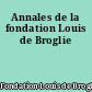 Annales de la fondation Louis de Broglie