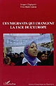 Ces migrants qui changent la face de l'Europe : actes du colloque, Paris, les 10 et 11 octobre 2003, Fondation Singer-Polignac