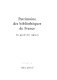Patrimoine des bibliothèques de France : un guide des régions : Volume 11 : Index général