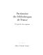 Patrimoine des bibliothèques de France : un guide des régions : Volume 4 : Alsace, Franche-Comté