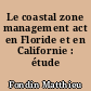 Le coastal zone management act en Floride et en Californie : étude comparée