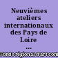 Neuvièmes ateliers internationaux des Pays de Loire : 1992