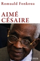 Aimé Césaire, 1913-2008
