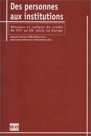 Des personnes aux institutions : réseaux et culture du crédit du XVIe au XXe siècle en Europe