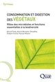 Consommation et digestion des végétaux : rôle des microbiotes et fonctions essentielles à la biodiversité