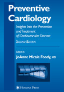 Preventive cardiology : insights into the prevention and treatment of cardiovascular disease