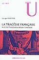 La tragédie française : passions tragiques et règles classiques
