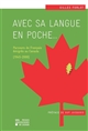 Avec sa langue en poche : parcours de français émigrés au Canada : (1945-2000)