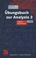 übungsbuch zur analysis 2 : Aufgaben und lösungen